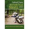 Lightweight Camping for Motorcycle Travel - Paperback