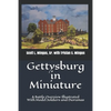 Gettysburg in Miniature: A Battle Overview Illustrated With Model Soldiers and Dioramas - Paperback