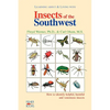 Insects of the Southwest: How to Identify Helpful, Harmful - Paperback