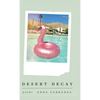 Desert Decay - Hardcover