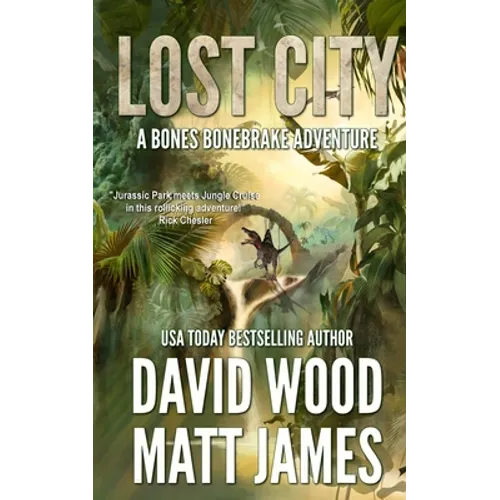 Lost City: A Bones Bonebrake Adventure - Paperback