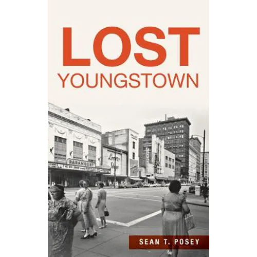 Lost Youngstown - Hardcover