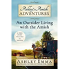 Ashley's Amish Adventures: An Outsider Living with the Amish - Paperback