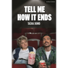 Tell Me How It Ends - Paperback