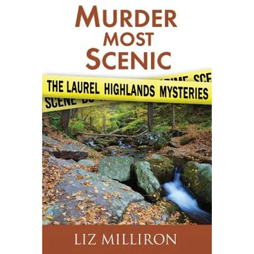 Murder Most Scenic: The Laurel Highlands Mysteries Short Story Collection - Paperback