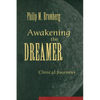 Awakening the Dreamer: Clinical Journeys - Hardcover