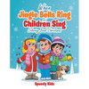 When Jingle Bells Ring and Children Sing: Coloring Book Christmas - Paperback