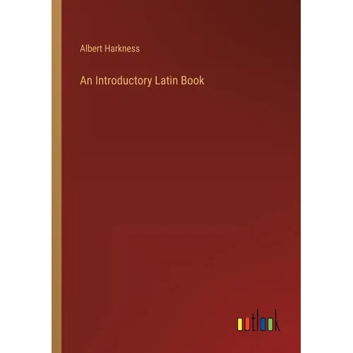 An Introductory Latin Book - Paperback