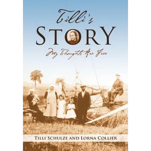 Tilli's Story: My Thoughts Are Free - Hardcover