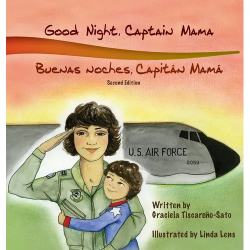 Good Night, Captain Mama - Buenas noches, Capitán Mamá: 1st in an award-winning, bilingual children's aviation picture book series - Hardcover