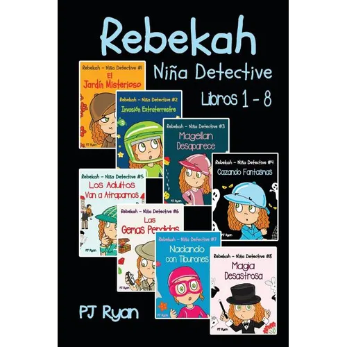 Rebekah - Niña Detective Libros 1-8: Divertida Historias de Misterio para Niños Entre 9-12 Años - Paperback