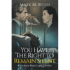 You Have The Right To Remain Silent - Paperback