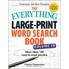 The Everything Large-Print Word Search Book, Volume 10: More Than 120 Easy-To-Read Puzzles - Paperback