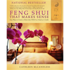 Feng Shui That Makes Sense: Easy Ways to Create a Home That FEELS as Good as It Looks - Paperback