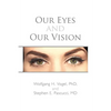 Our Eyes and Our Vision - Paperback