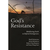 God's Resistance: Mobilizing Faith to Defend Immigrants - Hardcover