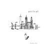 Arrival - Paperback