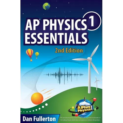 AP Physics 1 Essentials: An APlusPhysics Guide - Paperback