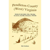 Pendleton County, (West) Virginia, Probate Records: Wills, 1788-1866; Inventories, Sale Bills, Settlements, 1788-1846 - Paperback