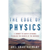 The Edge of Physics: A Journey to Earth's Extremes to Unlock the Secrets of the Universe - Paperback