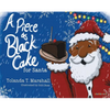 A Piece of Black Cake for Santa - Paperback