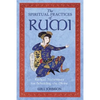 The Spiritual Practices of Rumi: Radical Techniques for Beholding the Divine - Paperback