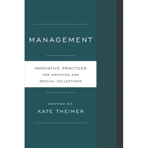 Management: Innovative Practices for Archives and Special Collections - Paperback