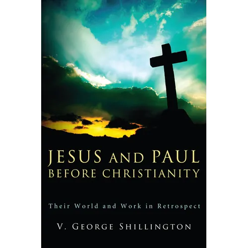 Jesus and Paul before Christianity - Paperback