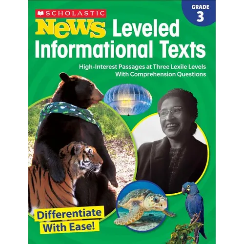 Scholastic News Leveled Informational Texts: Grade 3: High-Interest Passages at Three Lexile Levels with Comprehension Questions - Paperback