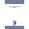Catalogue of Books On the Masonic institution, - Paperback