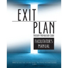 Exit Plan Facilitators Manual - Paperback