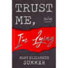 Trust Me, I'm Lying - Paperback