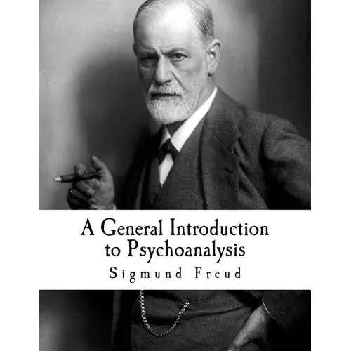 A General Introduction to Psychoanalysis: Sigmund Freud - Paperback