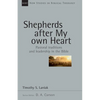 Shepherds After My Own Heart: Pastoral Traditions and Leadership in the Bible Volume 20 - Paperback