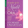 El Poder de la Madre Que Ora - Serie Favoritos: Oraciones Poderosas Para Ti Y Tus Hijos - Paperback