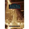 Beverly Hills Country Club - Hardcover