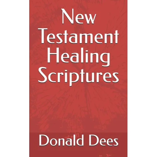 New Testament Healing Scriptures - Paperback