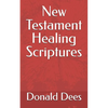 New Testament Healing Scriptures - Paperback