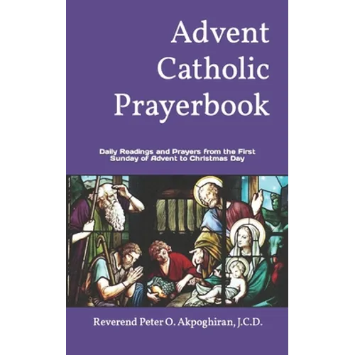 Advent Catholic Prayerbook: Daily Readings and Prayers from the First Sunday of Advent to Christmas Day - Paperback