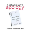A Physician's Apology: Are We Making You Sick? - Paperback