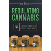 Regulating Cannabis: A Detailed Scenario for a Nonprofit Cannabis Market - Paperback