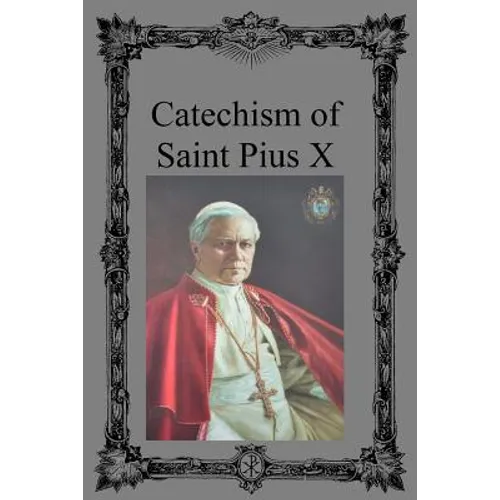 Catechism of Saint Pius X - Paperback