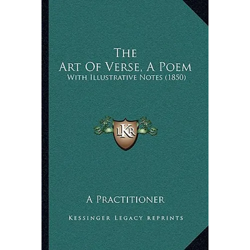 The Art Of Verse, A Poem: With Illustrative Notes (1850) - Paperback