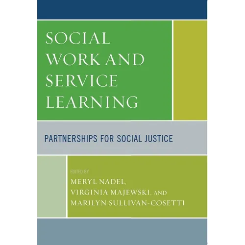 Social Work and Service Learning: Partnerships for Social Justice - Paperback
