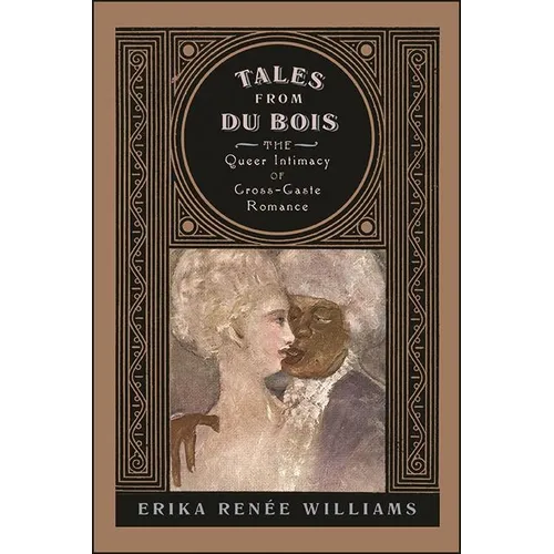 Tales from Du Bois: The Queer Intimacy of Cross-Caste Romance - Paperback