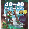 Jo-Jo the Kind Sloth: A children's book about developing self-compassion - Hardcover