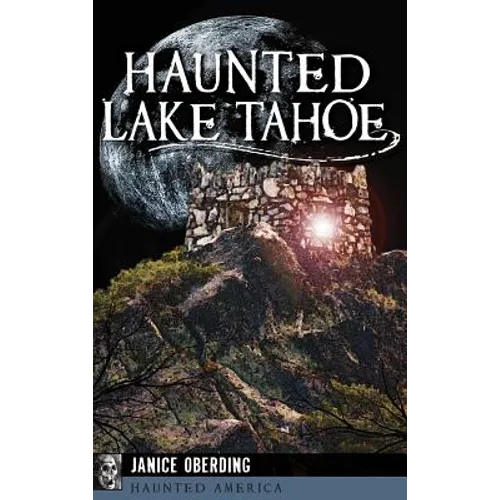 Haunted Lake Tahoe - Hardcover