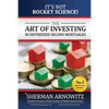 The Art of Investing in Distressed Mortgages: It's Not Rocket Science! - Paperback