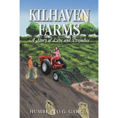 Kilhaven Farms: A Story of Love and Prejudice - Paperback