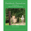 Paddock Paradise: A Guide to Natural Horse Boarding - Paperback